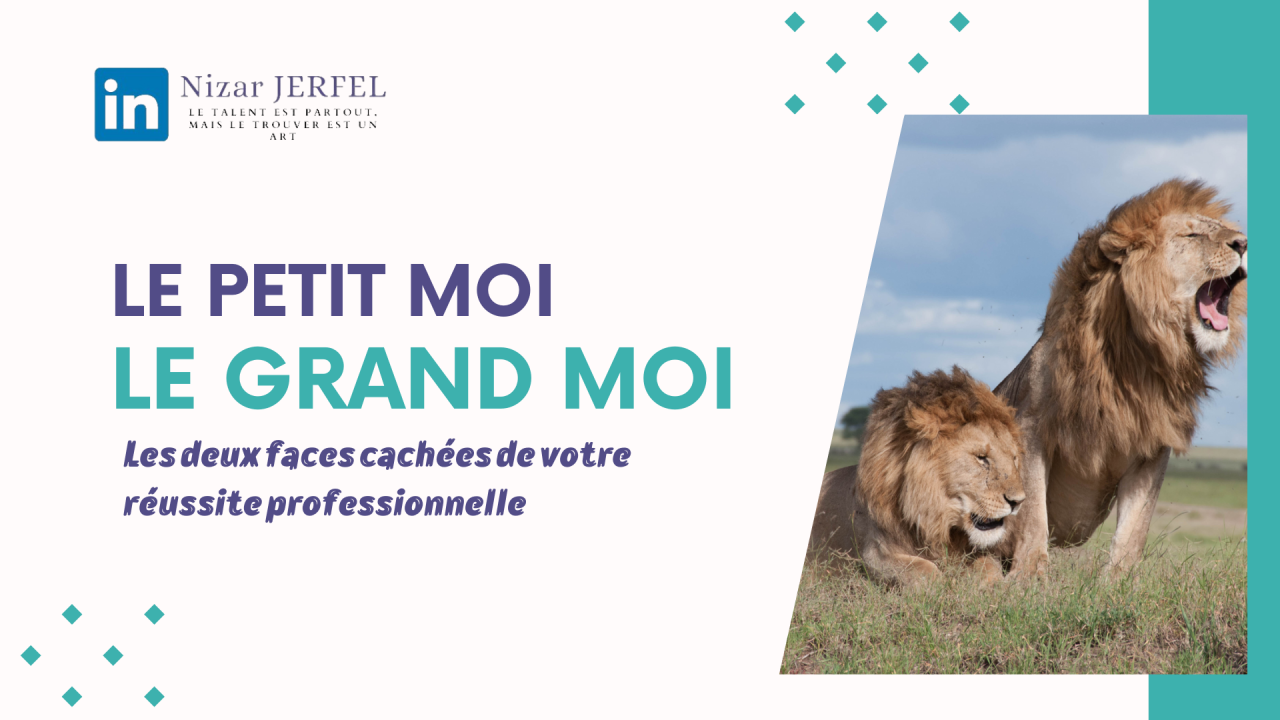 Le Petit Moi et le Grand Moi : les deux faces cachées de votre réussite professionnelle