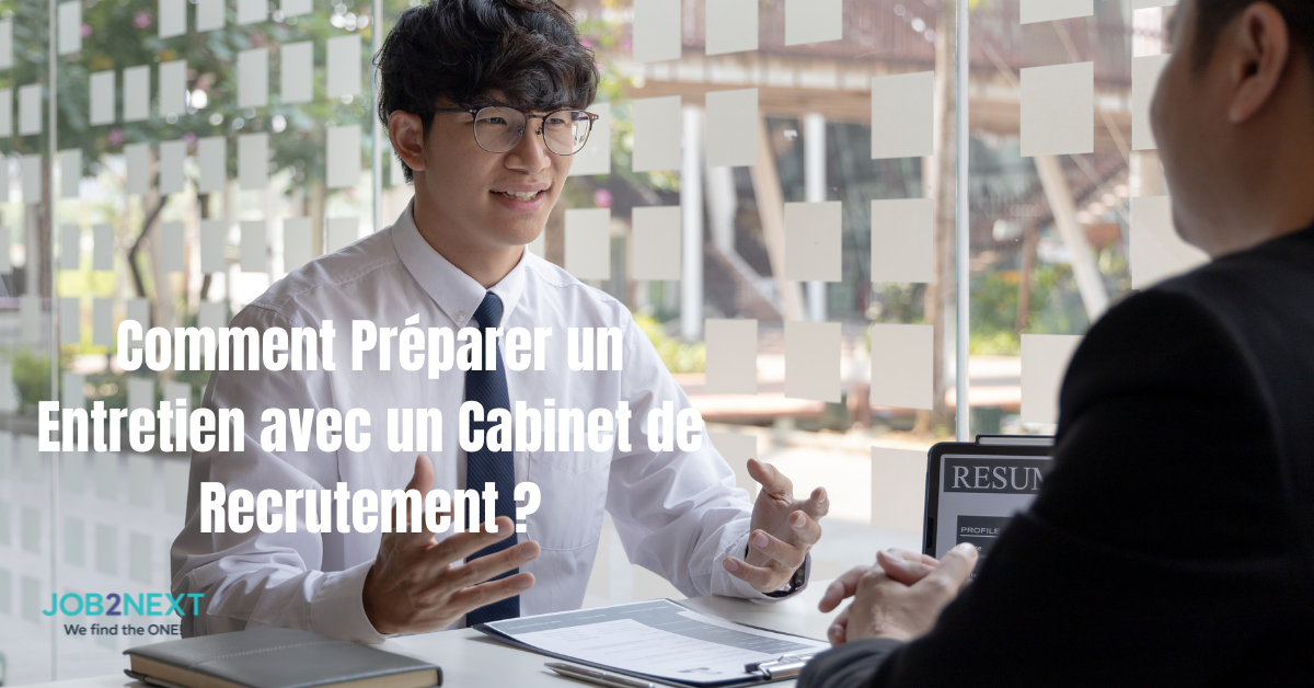 Comment Préparer un Entretien avec un Cabinet de Recrutement ? Le Guide Complet