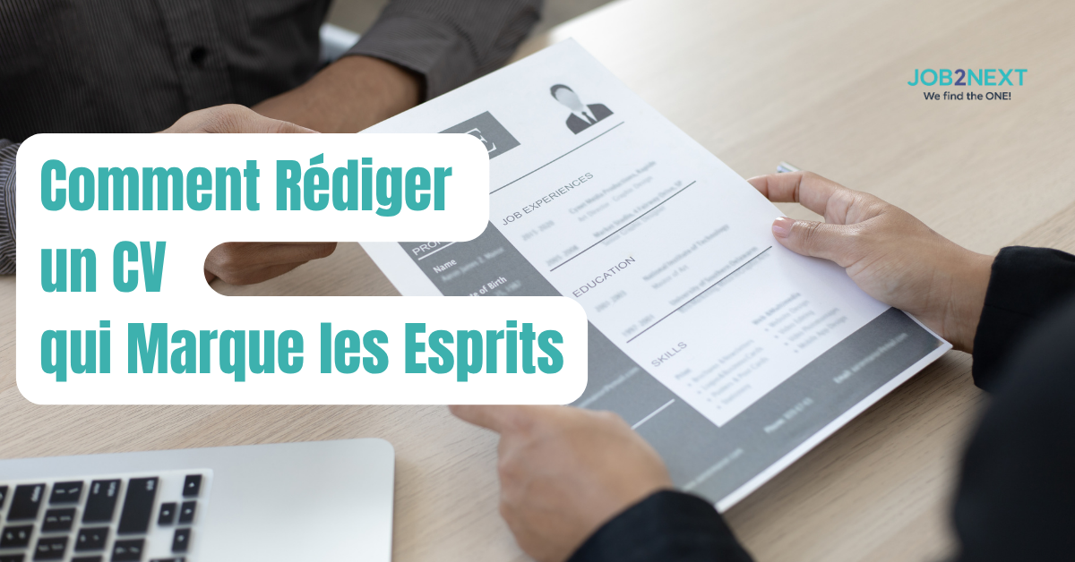 Comment Rédiger un CV qui Marque les Esprits : Le Guide Ultime