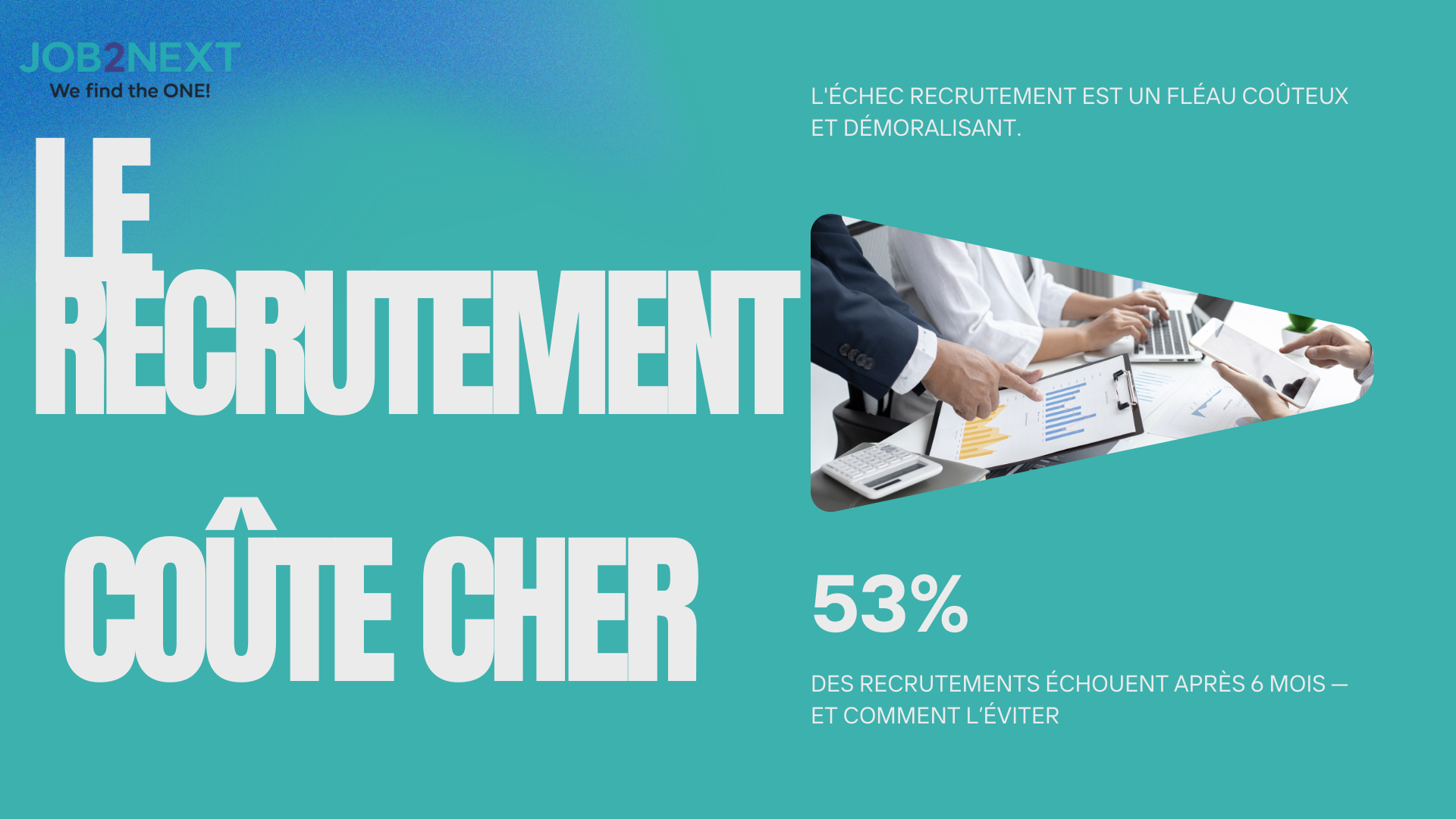 Pourquoi 53% des recrutements échouent après 6 mois — et comment l’éviter